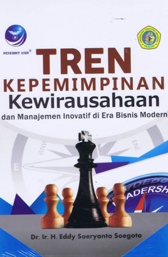 Tren Kepemimpinan Kewirausahaan dan Manajemen Inovatif di Era Bisnis Modern